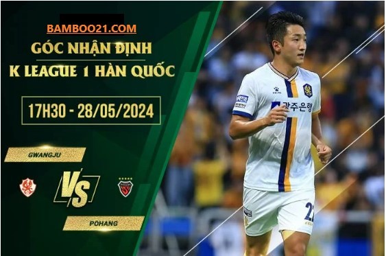 Trận đấu Gwangju vs Pohang