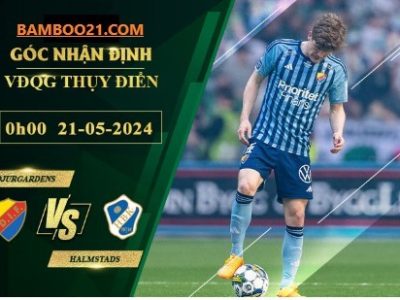 Soi Kèo Trận Đấu Djurgardens Vs Halmstads, 0h00 Ngày 21/5/2024