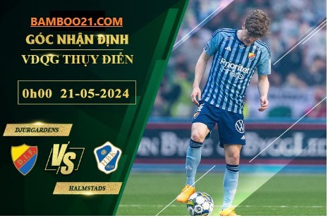 Trận Đấu Djurgardens Vs Halmstads