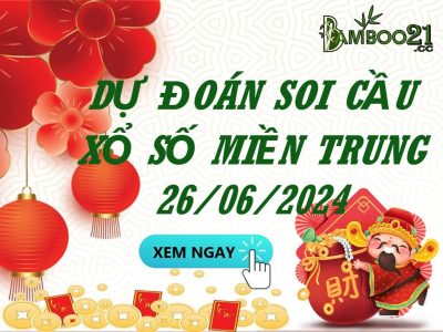 Soi Cầu XSMT 26/06/2024