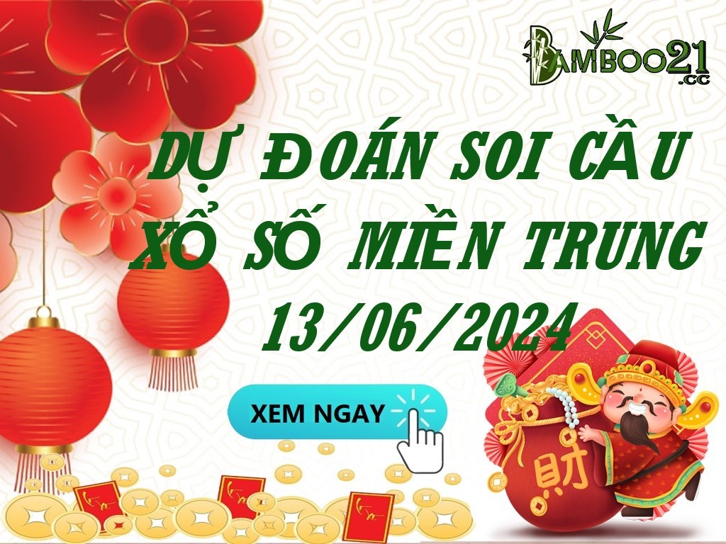 Soi Cầu XSMT 13/06/2024