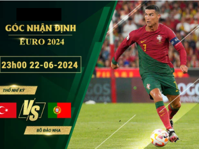 Soi Kèo Thổ Nhĩ Kỳ Vs Bồ Đào Nha, 23h00 Ngày 22/6/2024