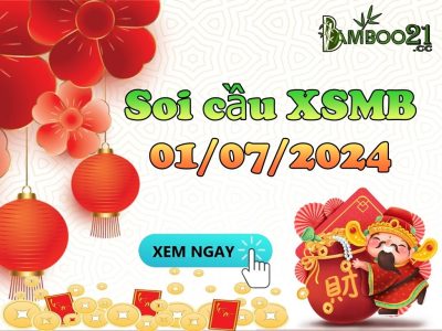 Dự Đoán Soi Cầu XSMB 01/07/2024