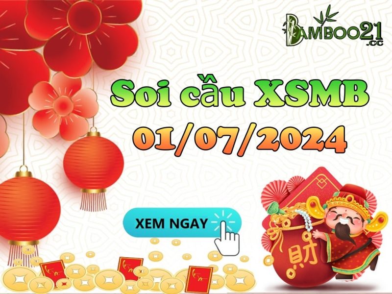 Soi Cầu XSMB 01/07/2024