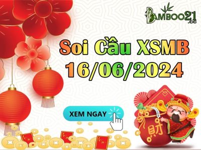 Dự Đoán Soi Cầu XSMB 16/06/2024