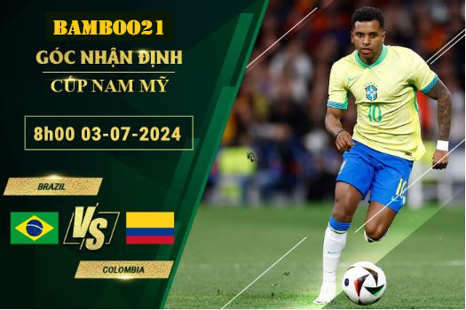 Soi Kèo Brazil Vs Colombia, 8h00 Ngày 3/7/2024