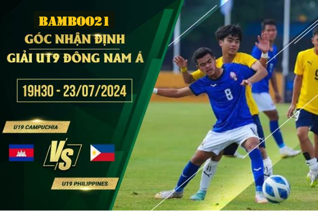 Soi Kèo U19 Campuchia Vs U19 Philippines, 19h30 Ngày 23/7/2024