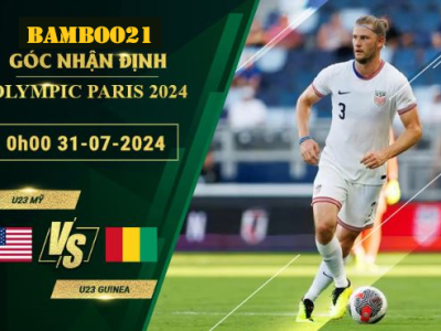 Soi kèo U23 Mỹ vs U23 Guinea, 0h00 ngày 31/7/2024