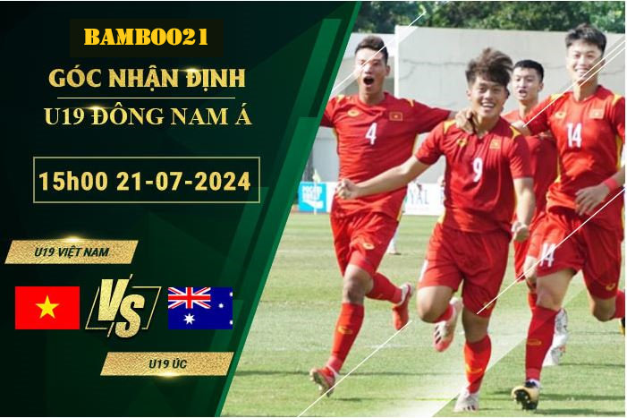 Soi Kèo U19 Việt Nam Vs U19 Australia, 15h00 Ngày 21/7/2024