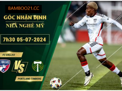 Soi Kèo FC Dallas Vs Portland Timbers, 7h30 Ngày 5/7/2024