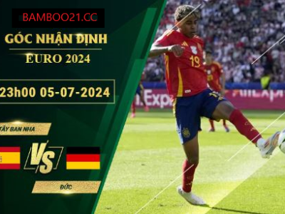 Soi Kèo Tây Ban Nha Vs Đức, 23h00 Ngày 5/7/2024