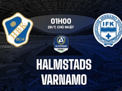 Halmstads vs Varnamo, 1h00 ngày 28/7