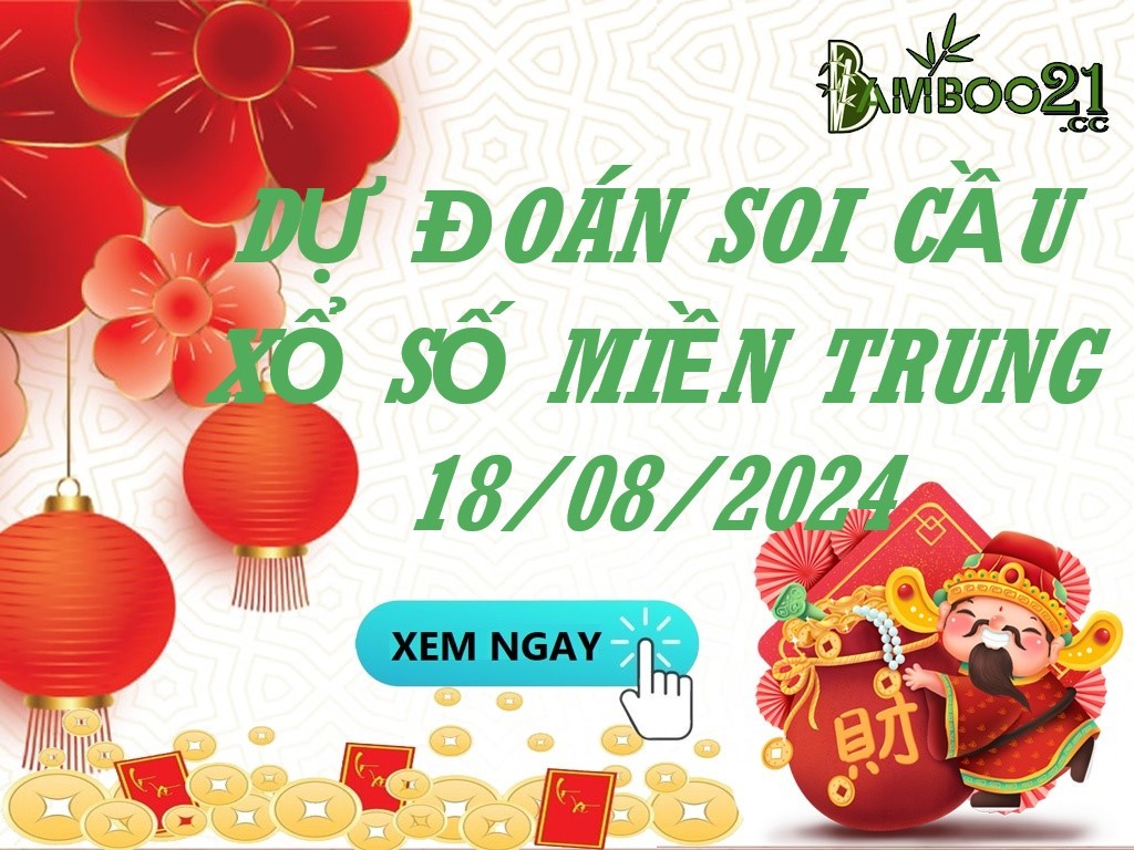 Soi Cầu XSMT 18/08/2024