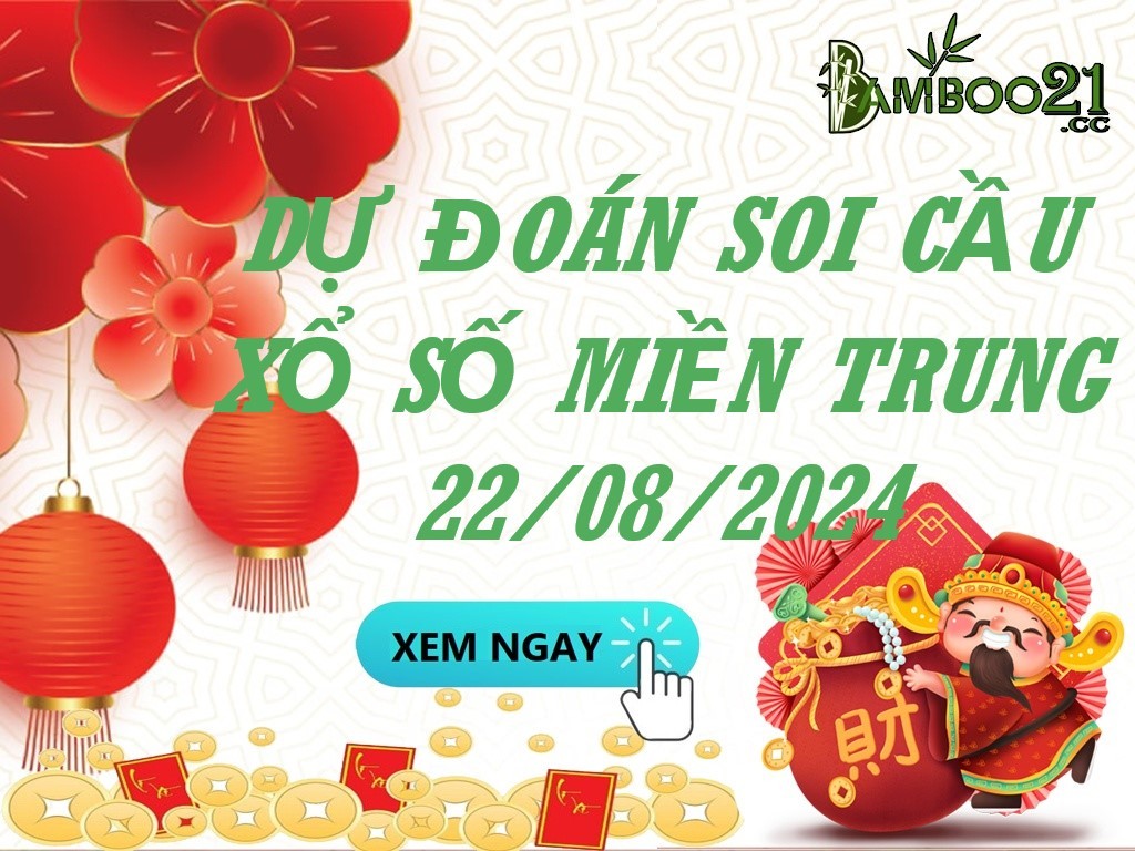 Soi Cầu XSMT 22/08/2024