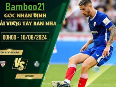 Soi kèo Athletic Bilbao vs Getafe, 0h00 ngày 16/8/2024