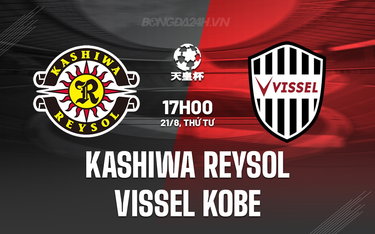 Soi kèo Kashiwa Reysol vs Vissel Kobe, 17h00 ngày 21/8/2024