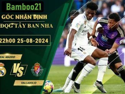 Soi kèo Real Madrid vs Valladolid, 22h00 ngày 25/8/2024