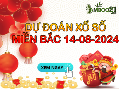 DỰ ĐOÁN SOI CẦU XỔ SỐ MIỀN BẮC NGÀY 14-08-2024