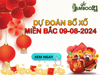 DỰ ĐOÁN SOI CẦU XỔ SỐ MIỀN BẮC NGÀY 09-08-2024