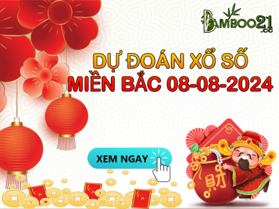 DỰ ĐOÁN SOI CẦU XỔ SỐ MIỀN BẮC NGÀY 08-08-2024