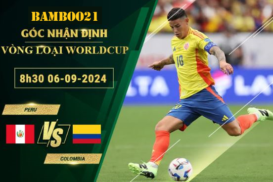 Soi kèo Peru vs Colombia, 8h30 ngày 6/9/2024