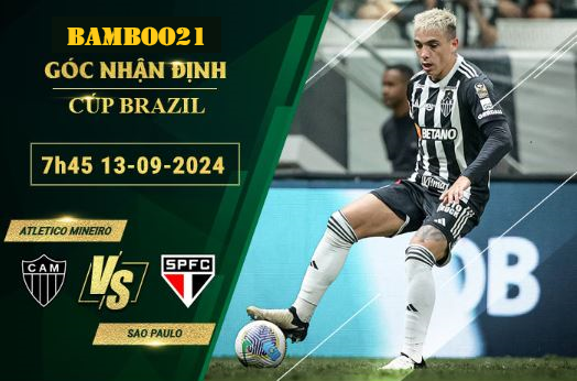 Soi kèo Atletico Mineiro vs Sao Paulo, 7h45 ngày 13/9/2024