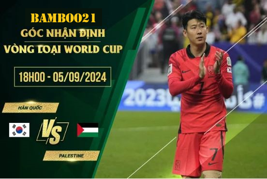 Soi kèo Hàn Quốc vs Palestine, 18h00 ngày 5/9/2024