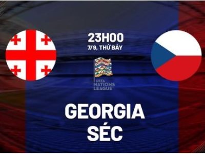 Georgia vs Séc 23h00 ngày 7/9