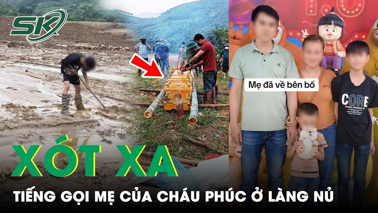 Tiếng gọi mẹ của cháu Phúc ở Làng Nủ khiến người xem không khỏi xót xa