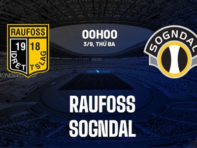 Raufoss vs Sogndal, 0h00 ngày 3/9/2024