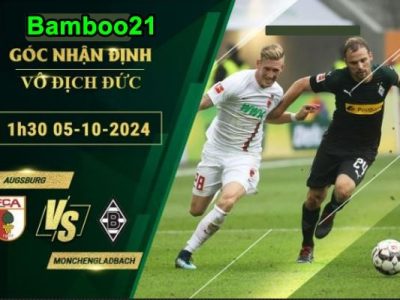 Soi kèo Augsburg vs Monchengladbach, 1h30 ngày 5/10/2024