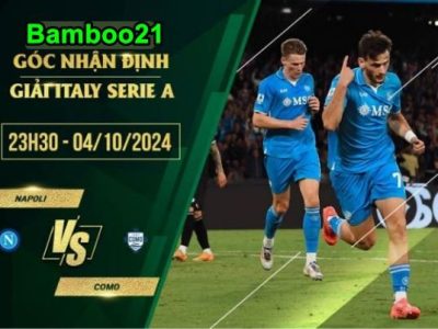 Soi kèo Napoli vs Como, 23h30 ngày 4/10/2024