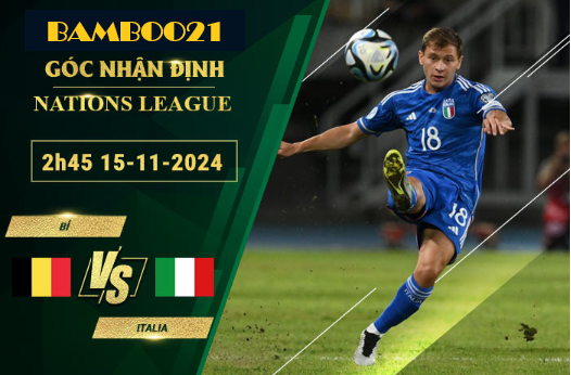 Soi kèo Bỉ vs Italia, 2h45 ngày 15/11/2024