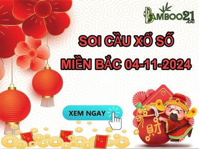 DỰ ĐOÁN SOI CẦU XỔ SỐ MIỀN BẮC NGÀY 04-11-2024