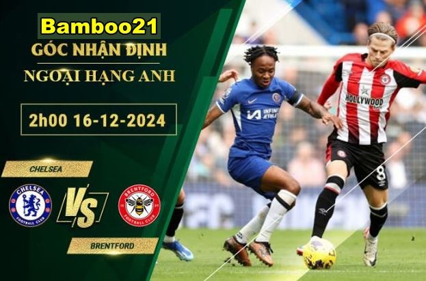 Phân tích chi tiết tỷ lệ kèo Chelsea vs Brentford