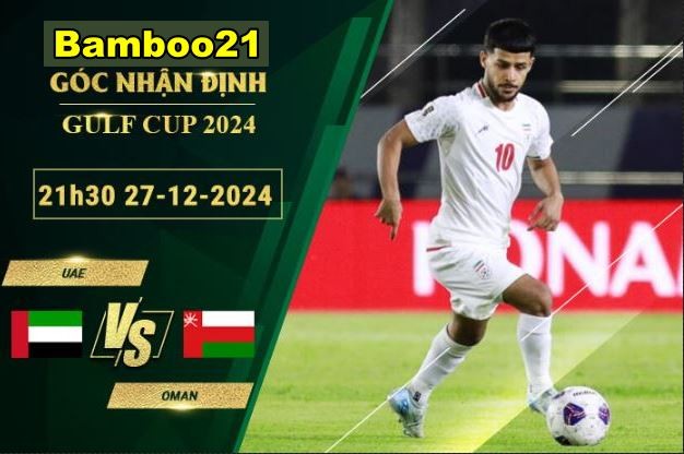 Phân tích chi tiết tỷ lệ kèo UAE vs Oman