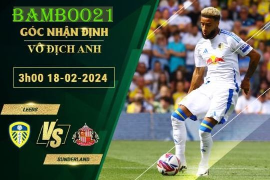 kèo Leeds vs Sunderland