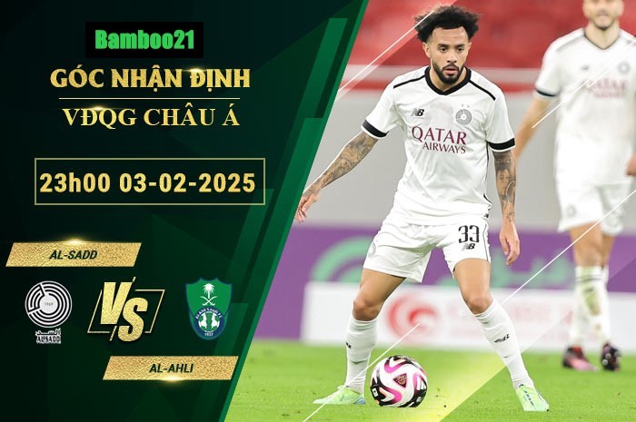 Soi kèo Al-Sadd vs Al-Ahli, 23h00 ngày 3/2/2025