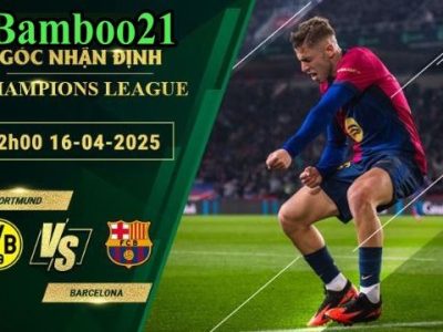 Soi kèo Dortmund vs Barcelona, 2h00 ngày 16/4/2025
