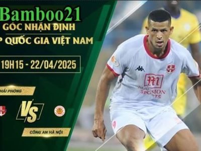 Soi kèo Hải Phòng vs Công an Hà Nội, 19h15 ngày 22/4/2025