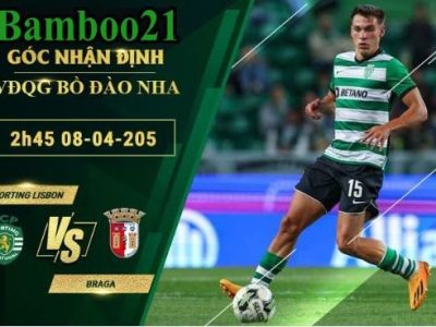 Soi kèo Sporting Lisbon vs Braga, 2h45 ngày 8/4/2025