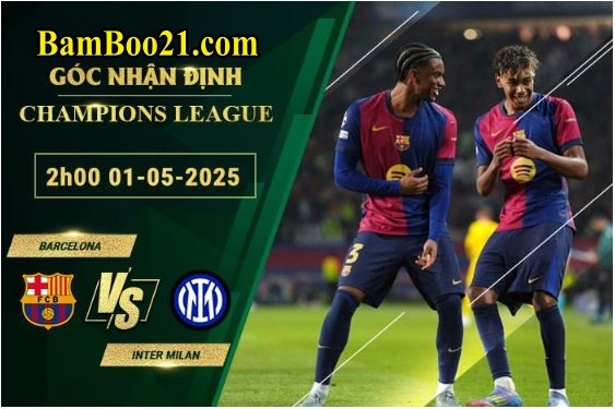 Soi kèo Barcelona vs Inter Milan, 2h00 ngày 1/5/2025