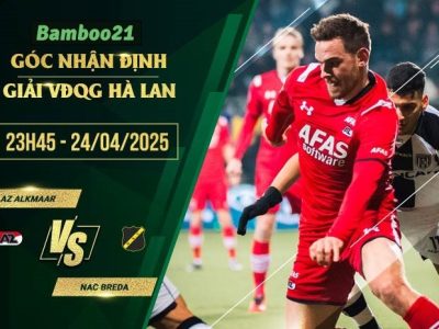 Soi kèo AZ Alkmaar vs NAC Breda, 23h45 ngày 24/4/2025