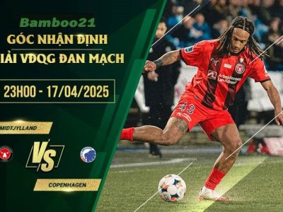 Soi kèo Midtjylland vs Copenhagen, 23h00 ngày 17/4/2025