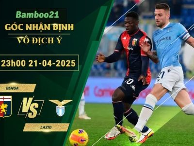 Soi kèo Genoa vs Lazio, 23h00 ngày 21/4/2025
