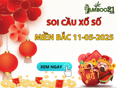 DỰ ĐOÁN SOI CẦU XỔ SỐ MIỀN BẮC NGÀY 11-05-2025
