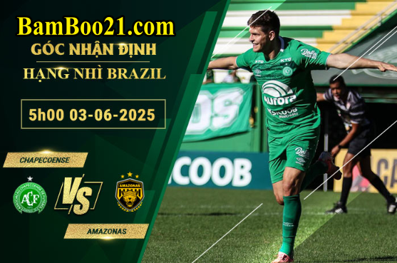 Soi kèo Chapecoense vs Amazonas, 5h00 ngày 3/6/2025