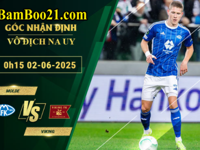 Soi kèo Molde vs Viking, 0h15 ngày 2/6/2025