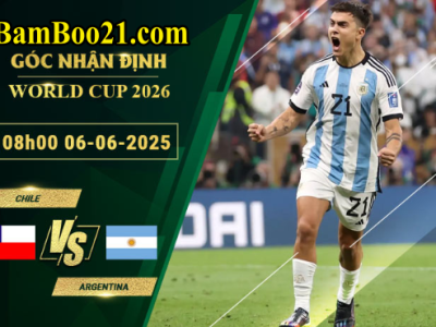 Soi kèo Chile vs Argentina, 08h00 ngày 6/6/2025