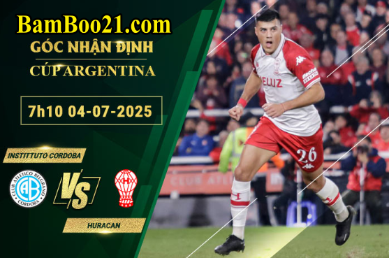 Soi kèo Instituto Cordoba vs Huracan, 7h10  4/7/2025